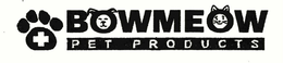 BOWMEOW PET PRODUCTS trademark