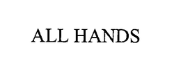 ALL HANDS trademark