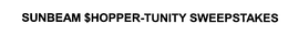 SUNBEAM SHOPPER-TUNITY SWEEPSTAKES trademark