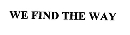 WE FIND THE WAY trademark