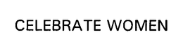 CELEBRATE WOMEN trademark