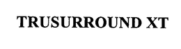TRUSURROUND XT trademark