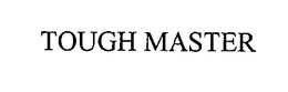 TOUGH MASTER trademark