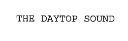 THE DAYTOP SOUND trademark