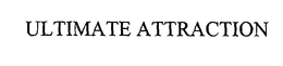 ULTIMATE ATTRACTION trademark