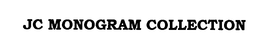 JC MONOGRAM COLLECTION trademark