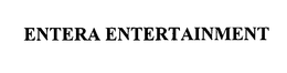 ENTERA ENTERTAINMENT trademark