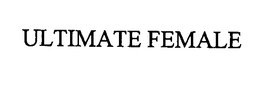 ULTIMATE FEMALE trademark