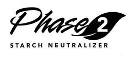 PHASE 2 STARCH NEUTRALIZER trademark