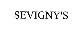 SEVIGNY'S trademark