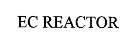 EC REACTOR trademark