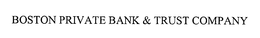 BOSTON PRIVATE BANK & TRUST COMPANY trademark