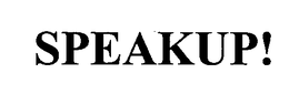 SPEAKUP! trademark