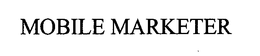 MOBILE MARKETER trademark
