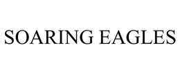 SOARING EAGLES trademark