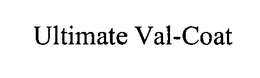 ULTIMATE VAL-COAT trademark