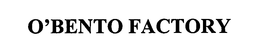 O'BENTO FACTORY trademark