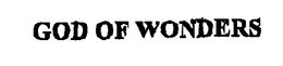 GOD OF WONDERS trademark