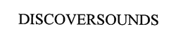 DISCOVERSOUNDS trademark