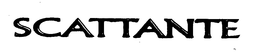 SCATTANTE trademark
