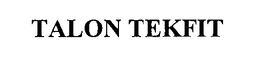 TALON TEKFIT trademark