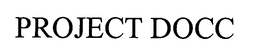 PROJECT DOCC trademark