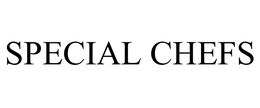 SPECIAL CHEFS trademark