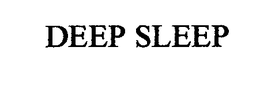 DEEP SLEEP trademark