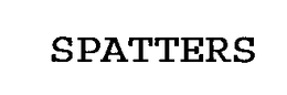 SPATTERS trademark