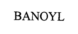 BANOYL trademark
