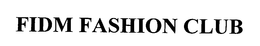 FIDM FASHION CLUB trademark