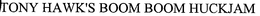 TONY HAWK'S BOOM BOOM HUCKJAM trademark