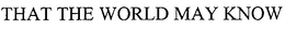 THAT THE WORLD MAY KNOW trademark