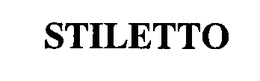 STILETTO trademark