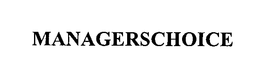 MANAGERSCHOICE trademark