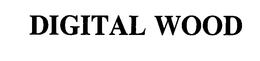 DIGITAL WOOD trademark