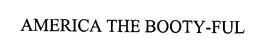 AMERICA THE BOOTY-FUL trademark