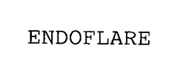 ENDOFLARE trademark