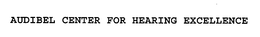 AUDIBEL CENTER FOR HEARING EXCELLENCE trademark