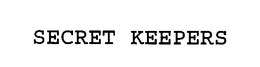 SECRET KEEPERS trademark
