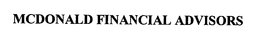 MCDONALD FINANCIAL ADVISORS trademark