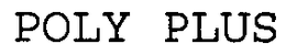 POLY PLUS trademark