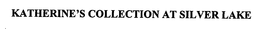 KATHERINE'S COLLECTION AT SILVER LAKE trademark
