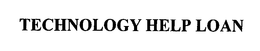 TECHNOLOGY HELP LOAN trademark