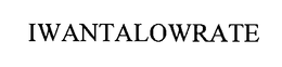 IWANTALOWRATE trademark