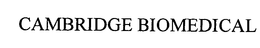 CAMBRIDGE BIOMEDICAL trademark