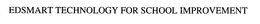 EDSMART TECHNOLOGY FOR SCHOOL IMPROVEMENT trademark