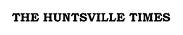THE HUNTSVILLE TIMES trademark