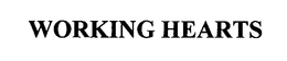 WORKING HEARTS trademark