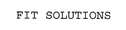 FIT SOLUTIONS trademark
